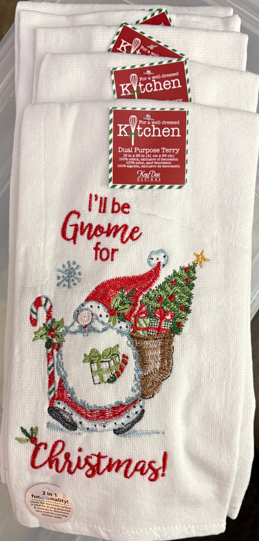 Updated- I’ll Be Gnome For Christmas Kitchen Towel- $6 or 10/$50 (Mix & Match)